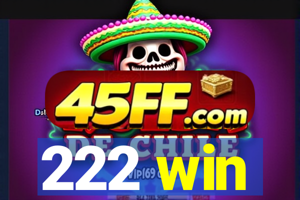 222 win